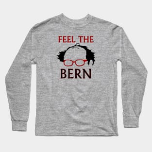 Feel the Bern Long Sleeve T-Shirt